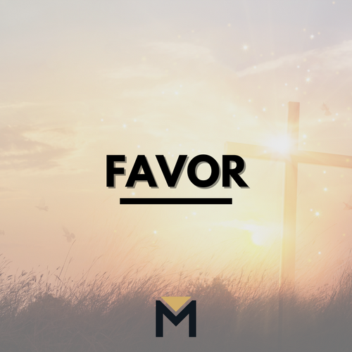 Favor- Sermon Series
